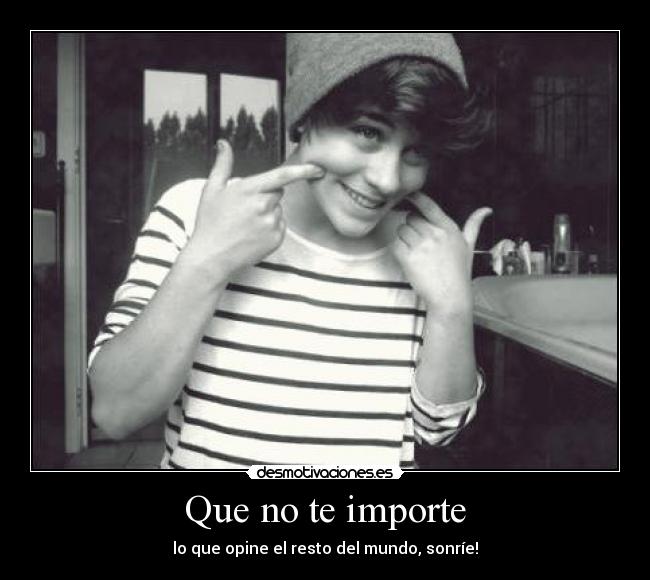Que no te importe -