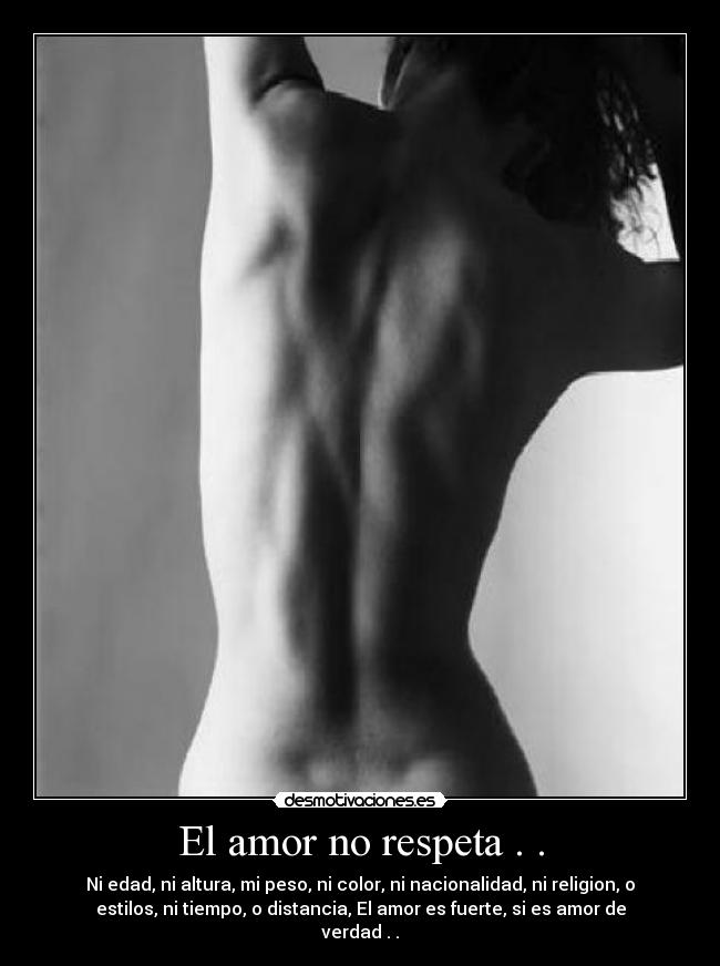 El amor no respeta . . -