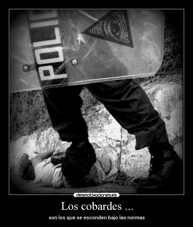 Los cobardes ... -