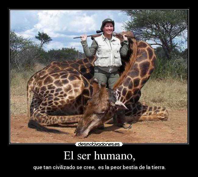 El ser humano, -