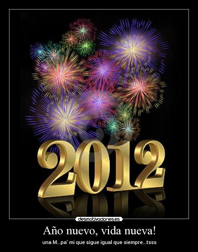 Año nuevo, vida nueva! - una M...pa mi que sigue igual que siempre...tsss