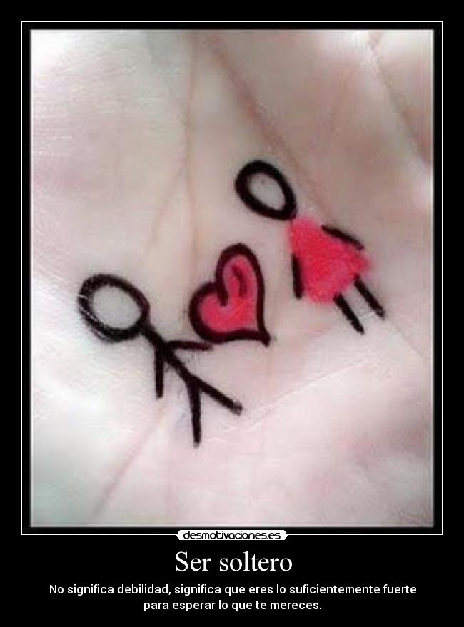 Ser soltero -
