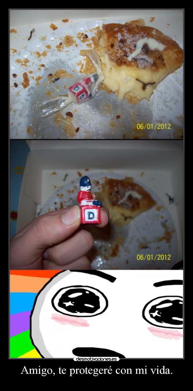 Amigo, te protegeré con mi vida. - 