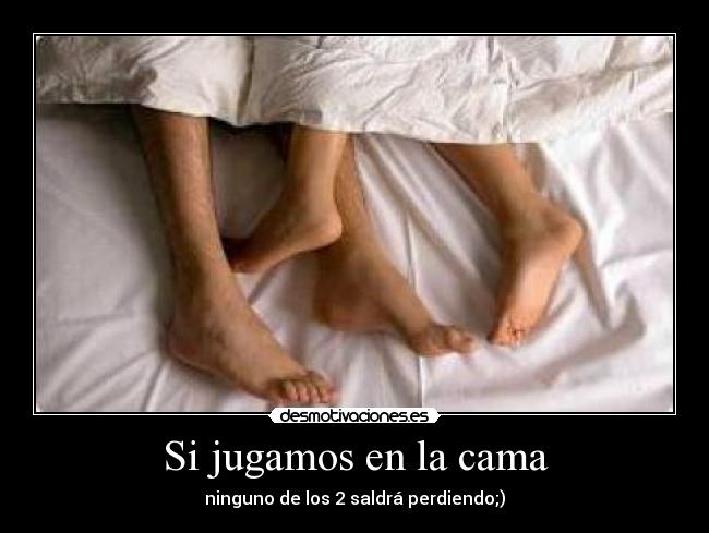 Si jugamos en la cama - 