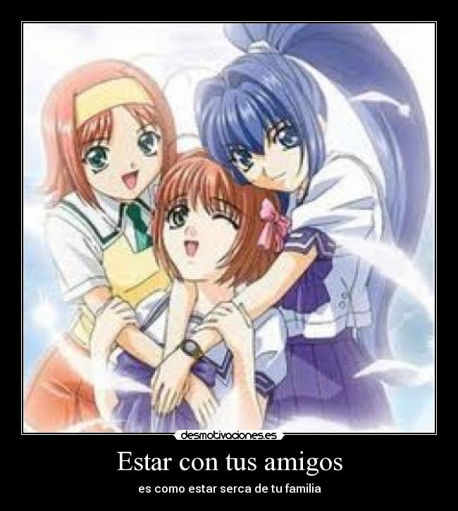 Estar con tus amigos -