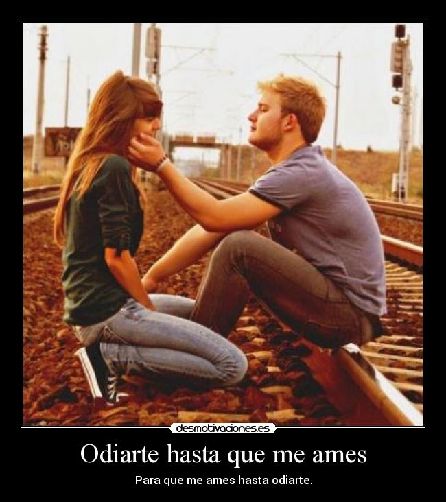 Odiarte hasta que me ames - 