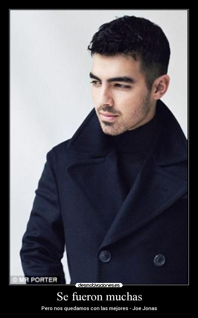 Se fueron muchas - Pero nos quedamos con las mejores - Joe Jonas
