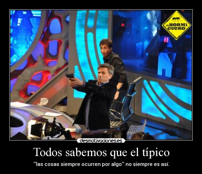 Todos sabemos que el típico - 