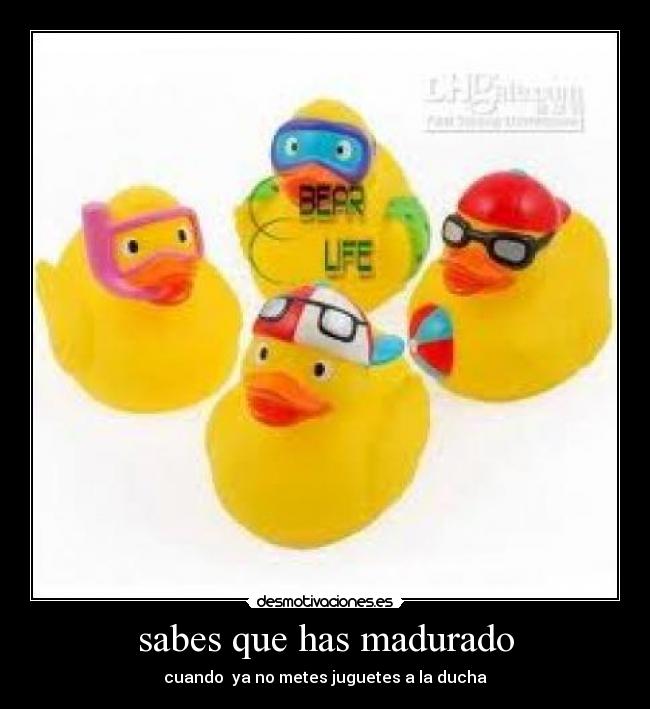 sabes que has madurado -
