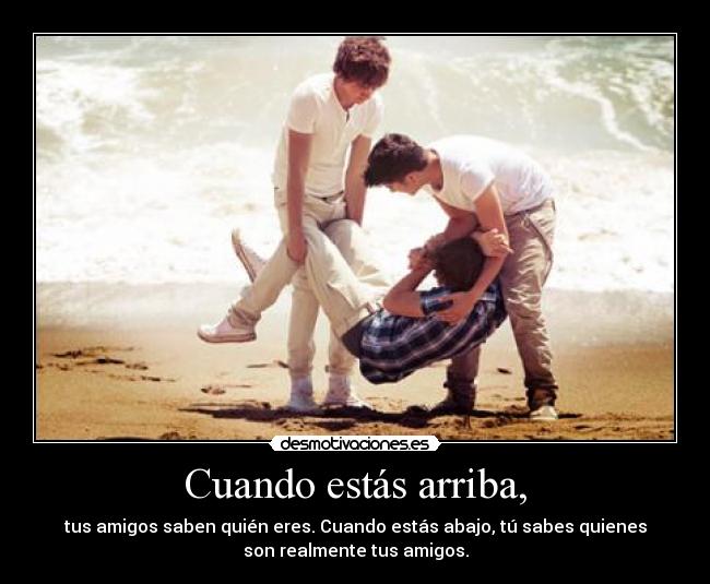 Cuando estás arriba, - 