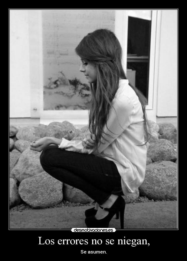Los errores no se niegan, -