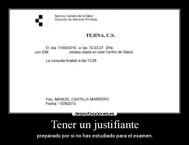 Tener un justifiante -