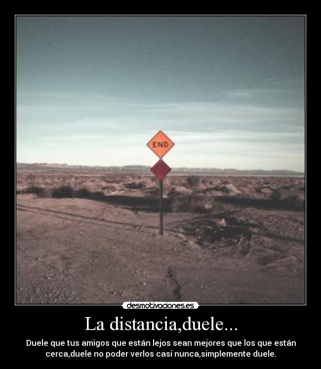 La distancia,duele... -