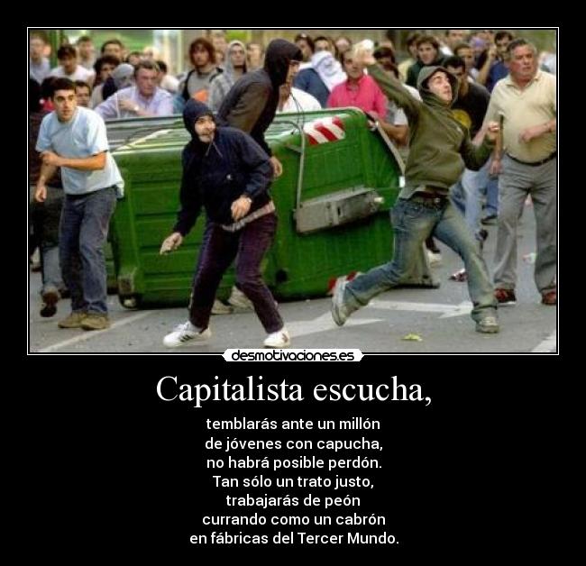 Capitalista escucha, -