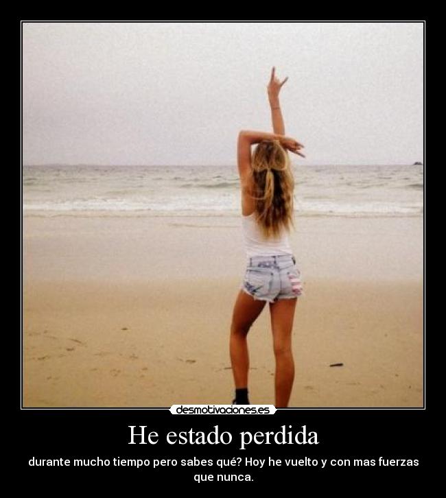 He estado perdida - 