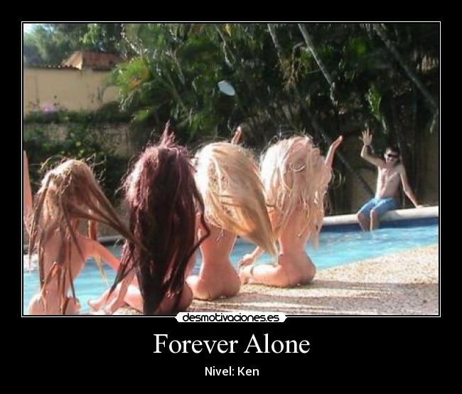 Forever Alone - 