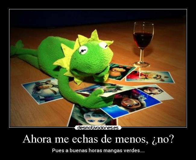 Ahora me echas de menos, ¿no? - 