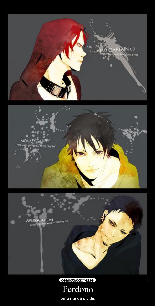 Perdono - pero nunca olvido.