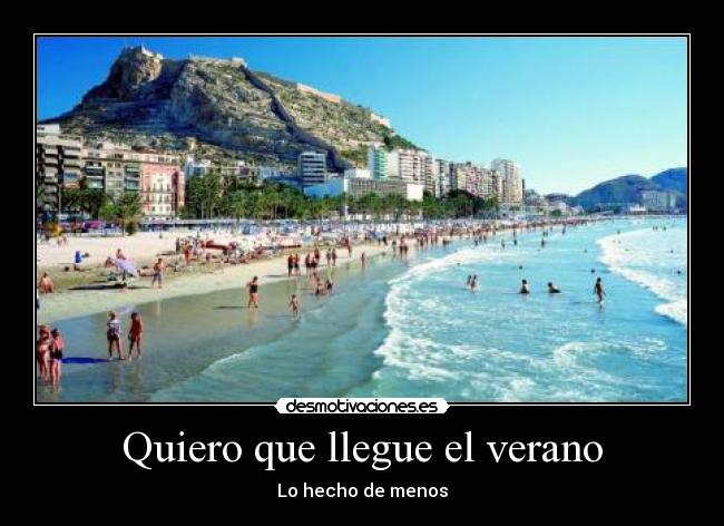 Quiero que llegue el verano - Lo hecho de menos