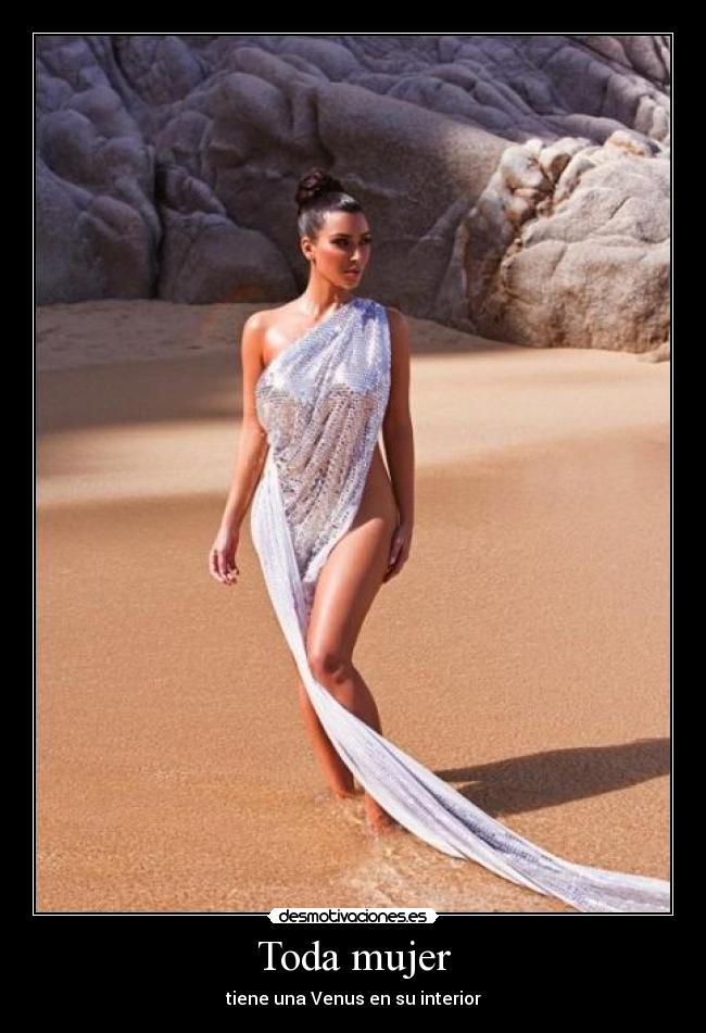 Toda mujer - tiene una Venus en su interior