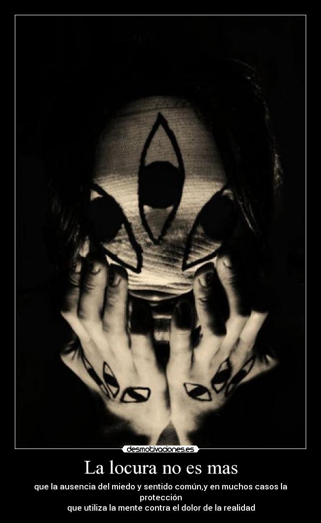 La locura no es mas -