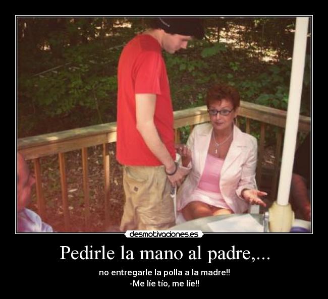 Pedirle la mano al padre,... - 
