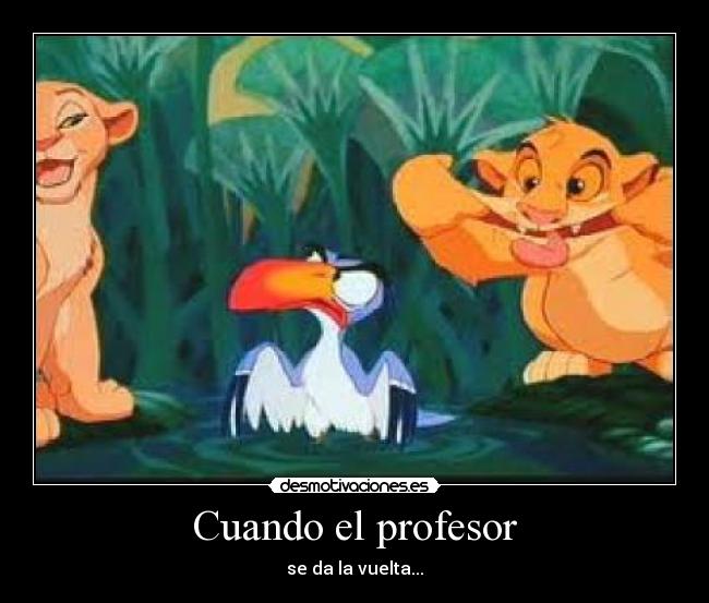 Cuando el profesor - se da la vuelta...