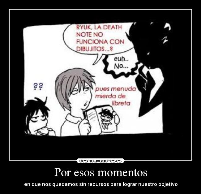 Por esos momentos -