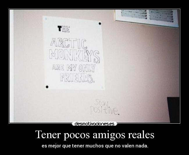 Tener pocos amigos reales - 