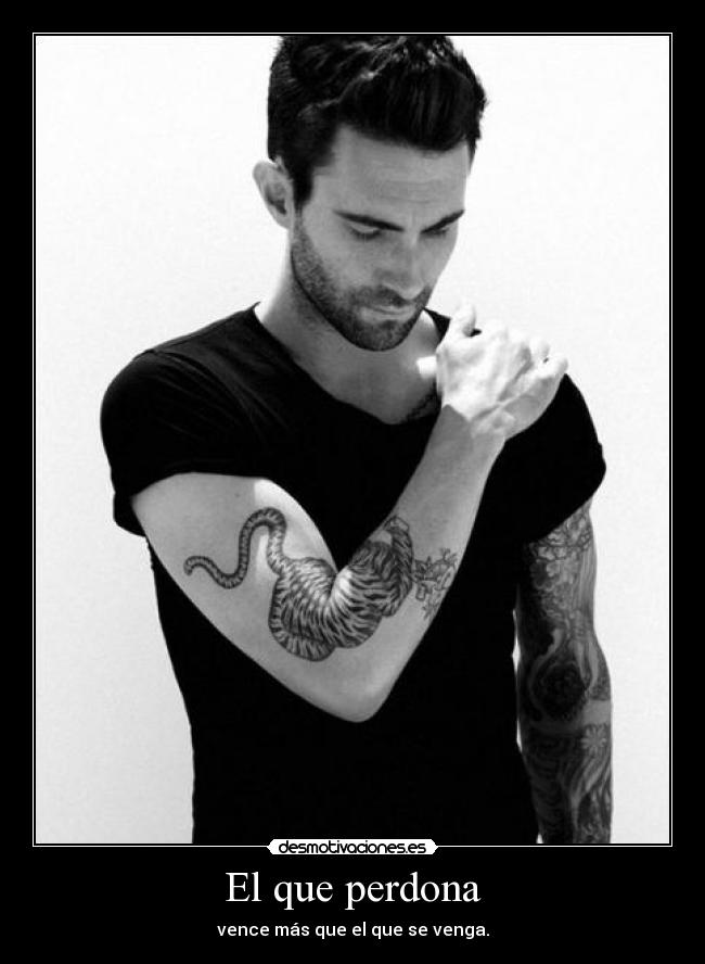 El que perdona - vence más que el que se venga.