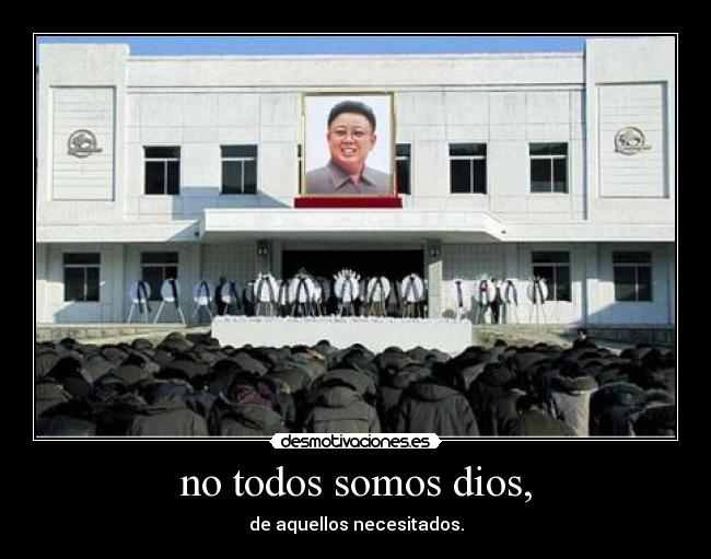 no todos somos dios, - 