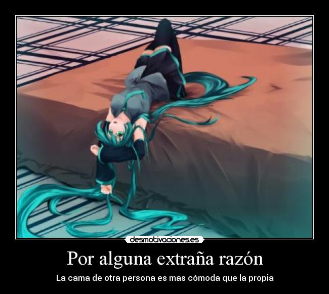 Por alguna extraña razón -