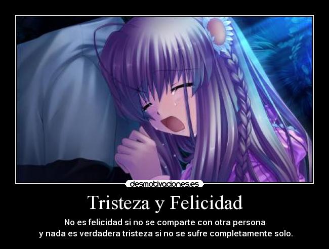 Tristeza y Felicidad -