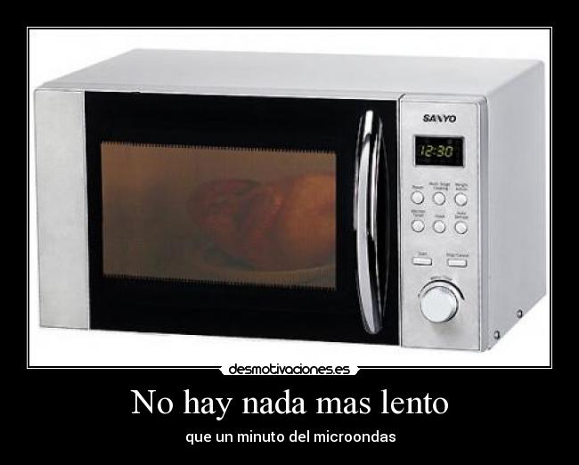 No hay nada mas lento -