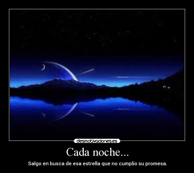 Cada noche... -