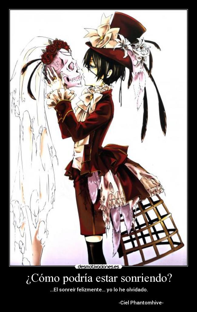 ¿Cómo podría estar sonriendo? -