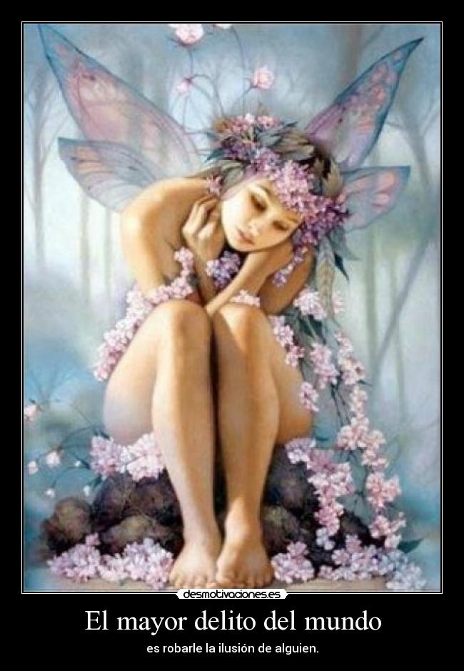 carteles mundo mayor delito del mundo robar ilusion desmotivaciones