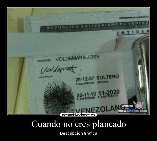 Cuando no eres planeado - Descripción Gráfica