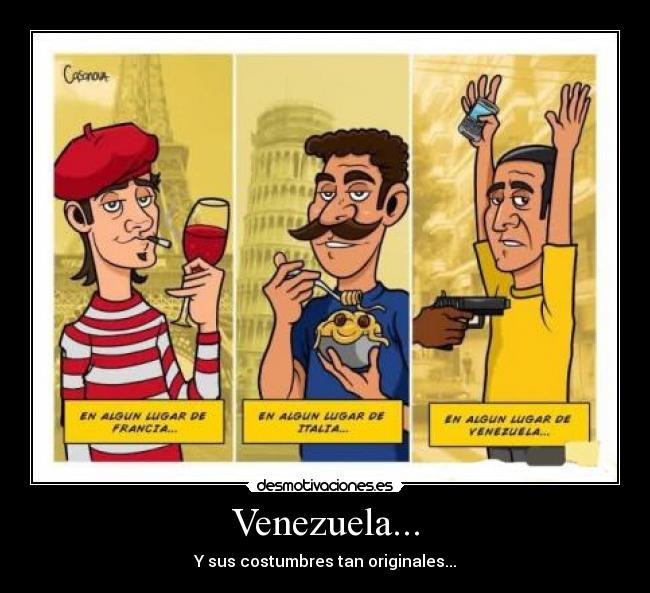 Venezuela... - Y sus costumbres tan originales...