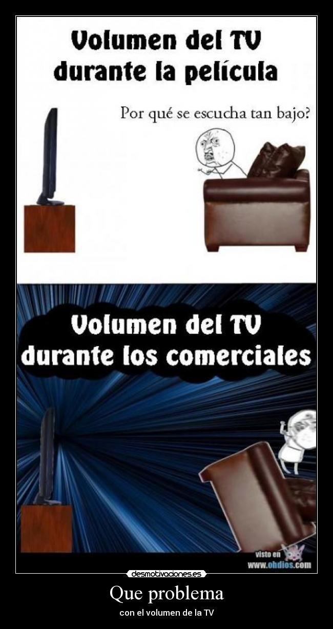 Que problema - con el volumen de la TV