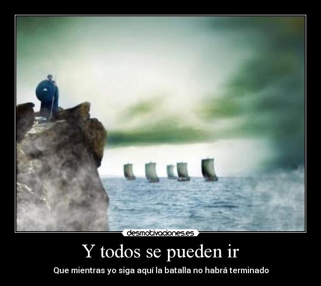 Y todos se pueden ir -