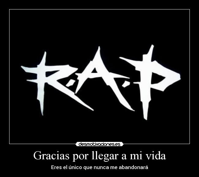 Gracias por llegar a mi vida - Eres el único que nunca me abandonará