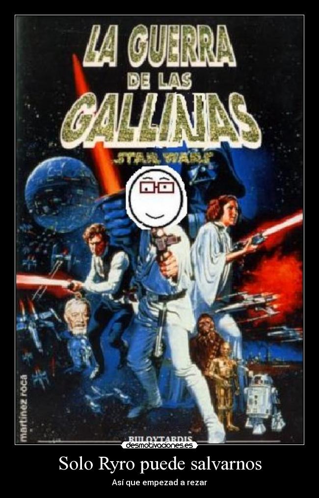 Solo Ryro puede salvarnos - Así que empezad a rezar