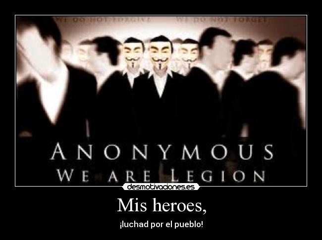 Mis heroes, -