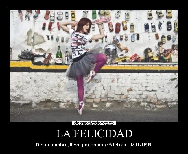LA FELICIDAD - 