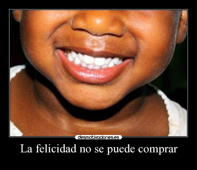 La felicidad no se puede comprar - 