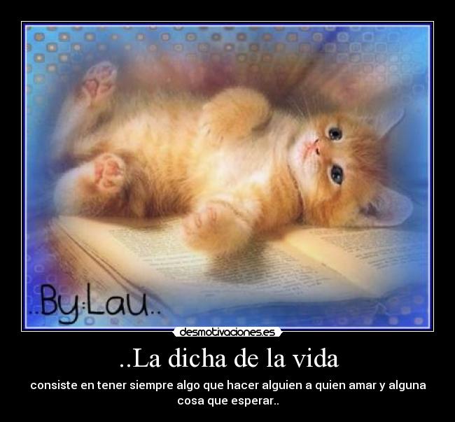 ..La dicha de la vida - 
