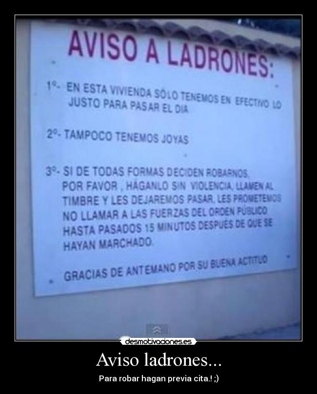 Aviso ladrones... -