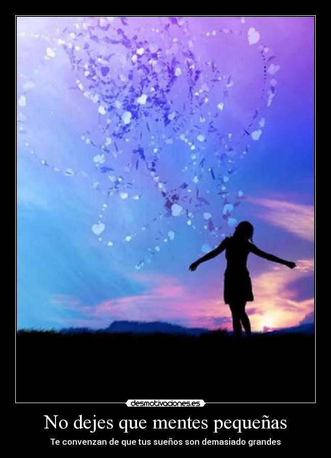 No dejes que mentes pequeñas -