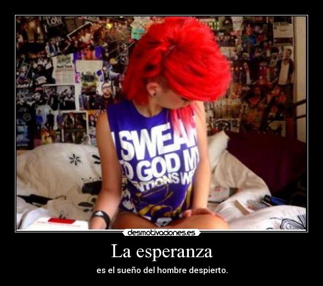 carteles esperanza crazybadgirl esperanza esas cosas tan filosoficas desmotivaciones
